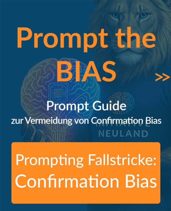 Leitfaden-Confirmation-BIAS Prompting Fallstricke: Confirmation Bias