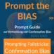 Prompting Fallstricke: Confirmation Bias