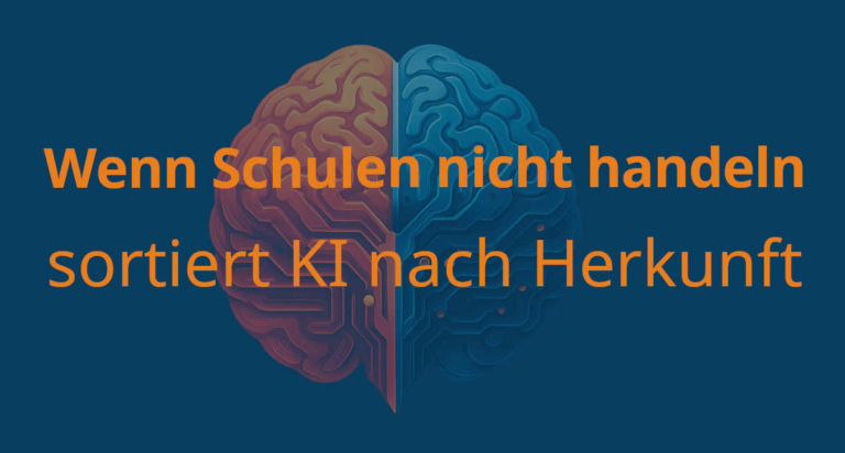 Wenn Schulen nicht handeln sortiert KI nach Herkunft