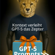 GPT-5 Kontext und Prompts
