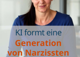 KI formt eine Generation von Narzissten