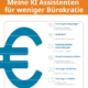 KI Assistenten für weniger Bürokratie