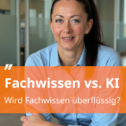 Wird Fachwissen im Zeitalter generative KI überflüssig?