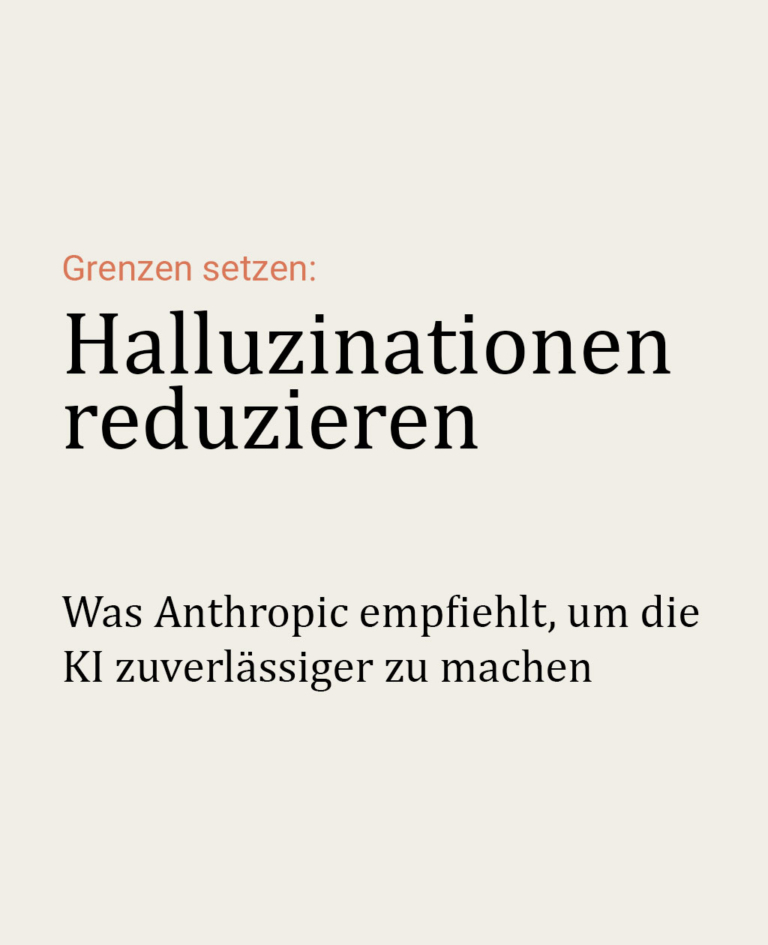 KI – Halluzinationen reduzieren