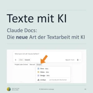 Titelfolie Texte mit KI zu Claude Docs, darunter ein Screenshot des Claude-Eingabefelds mit geöffnetem Output-Menü und den Einträgen Docs, Slides, Design und Artifact