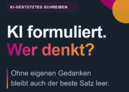 Grafik mit der Aufschrift „KI formuliert. Wer denkt?" und dem Zusatz „Ohne eigenen Gedanken bleibt auch der beste Satz leer."